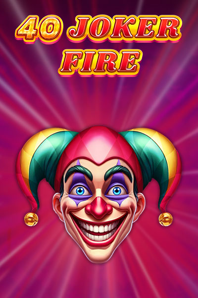 40 Joker Fire